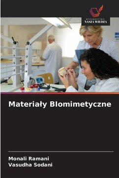 Materia¿y BIomimetyczne - Ramani, Monali;Sodani, Vasudha Materia¿y BIomimetyczne - Ramani, Monali;Sodani, Vasudha