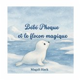 Bébé Phoque et le flocon magique