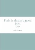 Paris is always a good idea