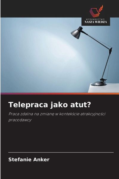 Telepraca jako atut? Telepraca jako atut?