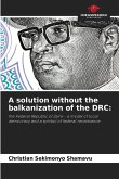 A solution without the balkanization of the DRC: