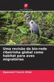 Uma revisão da bio-rede ribeirinha global como habitat para aves migratórias