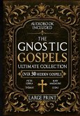 The Gnostic Gospels Ultimate Collection - LARGE PRINT The Gnostic Gospels Ultimate Collection - LARGE PRINT