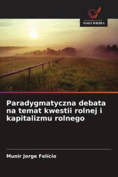 Cover Paradygmatyczna debata na temat kwestii rolnej i kapitalizmu rolnego