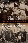 The Old Soldiers Show The Old Soldiers Show