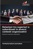 Relazioni tra superiori e subordinati in diversi contesti organizzativi