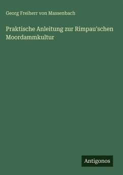 Cover Praktische Anleitung zur Rimpau'schen Moordammkultur