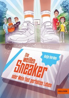 Cover Die weißen Sneaker oder Mein fast perfektes Leben