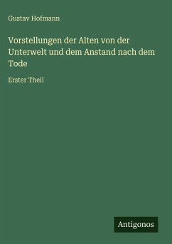 Cover Vorstellungen der Alten von der Unterwelt und dem Anstand nach dem Tode