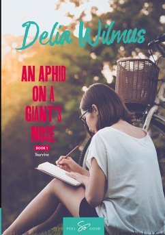 An Aphid on a Giant's Nose - Book 1 - Delia Wilmus An Aphid on a Giant's Nose - Book 1 - Delia Wilmus