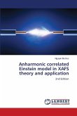 Anharmonic correlated Einstein model in XAFS theory and application Anharmonic correlated Einstein model in XAFS theory and application