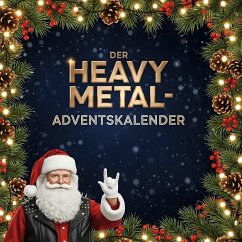 Der Heavy Metal-Adventskalender - Fischer, Isabella Der Heavy Metal-Adventskalender - Fischer, Isabella