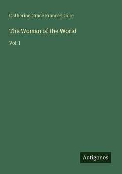 The Woman of the World - Gore, Catherine Grace Frances