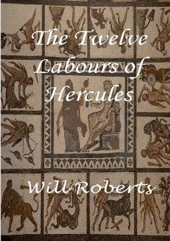 The Twelve Labours of Hercules - Roberts, Will The Twelve Labours of Hercules - Roberts, Will