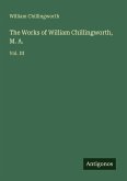 The Works of William Chillingworth, M. A.