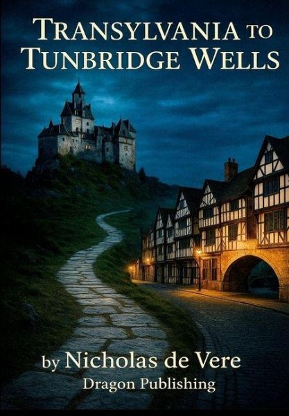 Transylvania to Tunbridge Wells