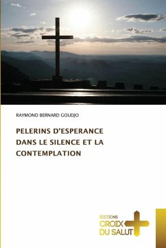 Cover PELERINS D'ESPERANCE DANS LE SILENCE ET LA CONTEMPLATION