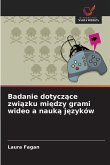 Badanie dotycz¿ce zwi¿zku mi¿dzy grami wideo a nauk¿ j¿zyków