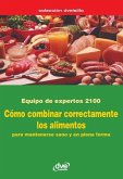 Cómo combinar correctamente los alimentos