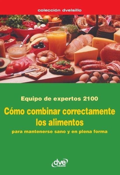 Cómo combinar correctamente los alimentos