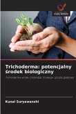 Trichoderma: potencjalny ¿rodek biologiczny