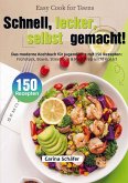 Easy Cook for Teens - Schnell, lecker, selbst gemacht!