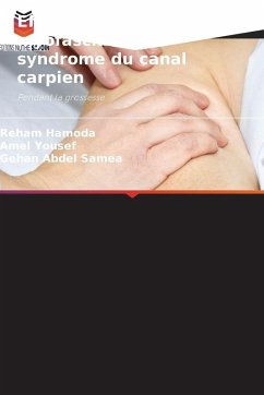 Effet du relâchement myofascial sur le syndrome du canal carpien - Hamoda, Reham;Yousef, Amel;Abdel Samea, Gehan