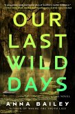 Our Last Wild Days