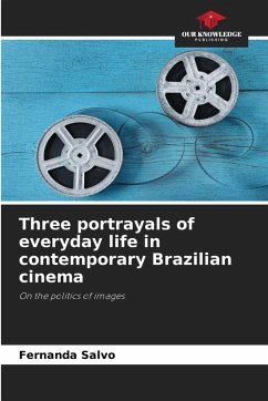 Three portrayals of everyday life in contemporary Brazilian cinema Cover Three portrayals of everyday life in contemporary Brazilian cinema