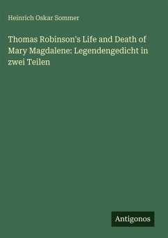 Cover Thomas Robinson's Life and Death of Mary Magdalene: Legendengedicht in zwei Teilen