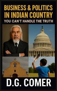 Cover Business and Politics in Indian Country You Can't Handle the Truth