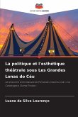 La politique et l'esthétique théâtrale sous Les Grandes Lonas do Céu La politique et l'esthétique théâtrale sous Les Grandes Lonas do Céu