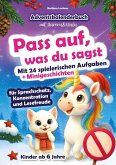 Pass auf, was du sagt - Adventskalenderbuch für Kinder mit Aurora & Nala Pass auf, was du sagt - Adventskalenderbuch für Kinder mit Aurora & Nala