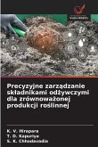 Precyzyjne zarz¿dzanie sk¿adnikami od¿ywczymi dla zrównowa¿onej produkcji ro¿linnej