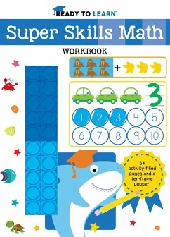 Ready to Learn: Super Skills Math Workbook with Ten-Frame Popper - Editors of Silver Dolphin Books Ready to Learn: Super Skills Math Workbook with Ten-Frame Popper - Editors of Silver Dolphin Books
