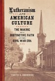 Lutheranism and American Culture (eBook, ePUB)
