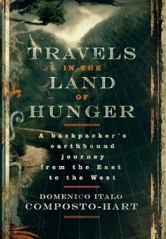 Travels in the Land of Hunger - Composto-Hart, Domenico Italo Travels in the Land of Hunger - Composto-Hart, Domenico Italo