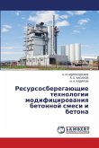Resursosberegaüschie tehnologii modificirowaniq betonnoj smesi i betona
