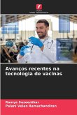 Avanços recentes na tecnologia de vacinas