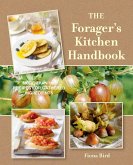 The Forager's Kitchen Handbook The Forager's Kitchen Handbook