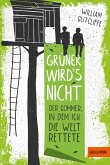 Grüner wird´s nicht