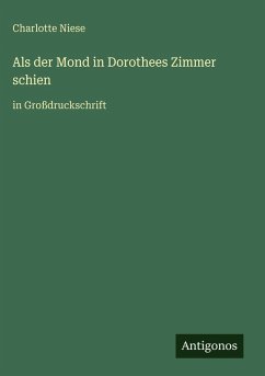 Als der Mond in Dorothees Zimmer schien - Niese, Charlotte