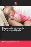 Depressão pós-parto - Sofrer em silêncio Depressão pós-parto - Sofrer em silêncio