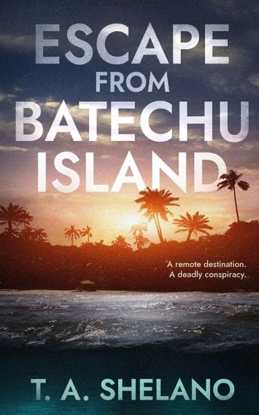 ESCAPE FROM BATECHU ISLAND