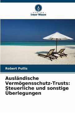 Cover Ausländische Vermögensschutz-Trusts: Steuerliche und sonstige Überlegungen