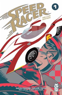 Speed Racer Vol. 1 Deluxe Edition - Pepose, David Speed Racer Vol. 1 Deluxe Edition - Pepose, David