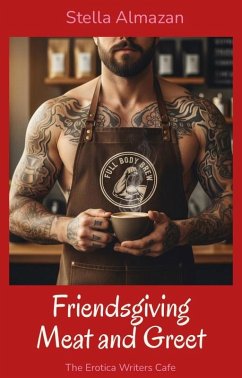 Cover Friendsgiving Meat and Greet (The Erotica Writers Cafe, #2) (eBook, ePUB)
