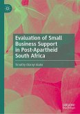 Evaluation of Small Business Support in Post-Apartheid South Africa (eBook, PDF)