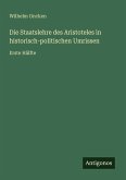 Die Staatslehre des Aristoteles in historisch-politischen Umrissen Die Staatslehre des Aristoteles in historisch-politischen Umrissen