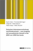 Zwischen Interessenvertretung und Kinderschutz - zum Umgang mit sexualisierter Gewalt in der GEW von 1950 bis heute Zwischen Interessenvertretung und Kinderschutz - zum Umgang mit sexualisierter Gewalt in der GEW von 1950 bis heute